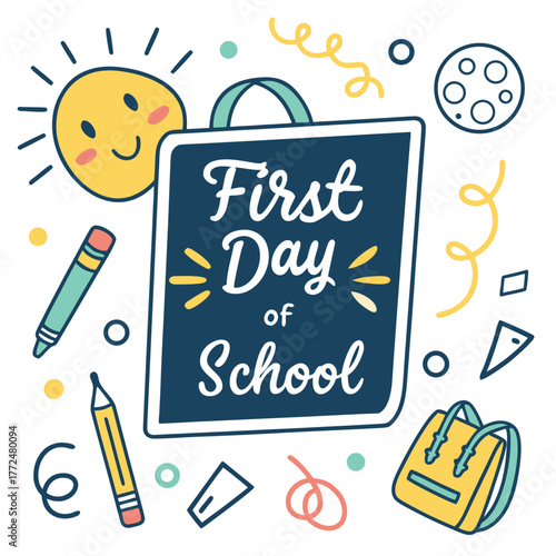 Illustration of a blackboard with text first day of school surrounded by school supplies and a smiling sun