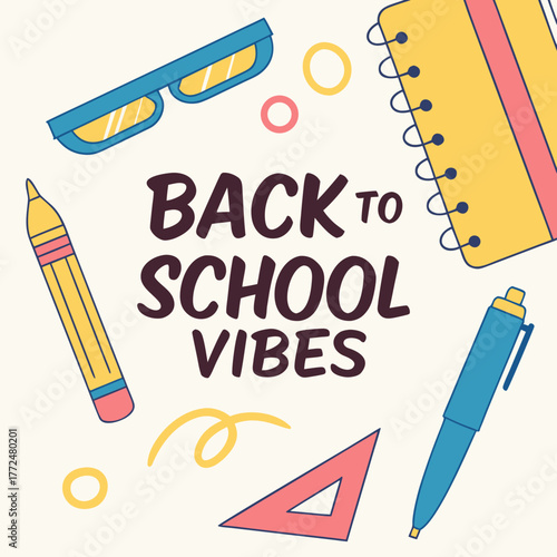 Back to school vibes with stationery items including notebook, pencil, pen, glasses and ruler around text