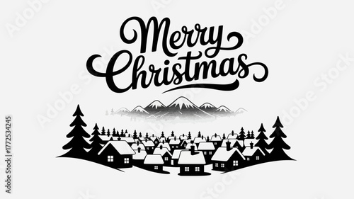 Elegant merry christmas handwritten calligraphy text above a charming winter village scene with snow covered houses and pine trees