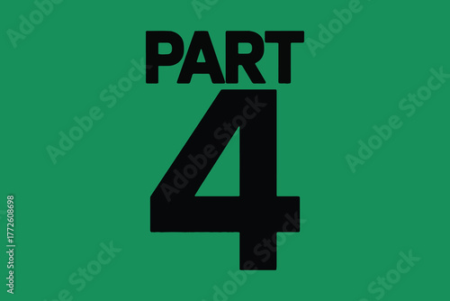 Part 4 bold number graphic displaying the roman numeral four on a vibrant green background for series or projects