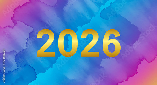 Wallpaper Mural Colorful background with the year 2026 in gold lettering. Torontodigital.ca