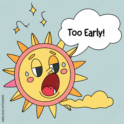 Humorous cartoon illustration of a sun yawning due to waking up too early with a speech bubble conveying the sentiment perfect for morning themed designs or lighthearted content