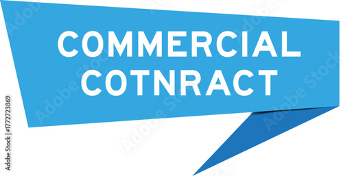 Blue color speech banner with word commercial contract on white background
