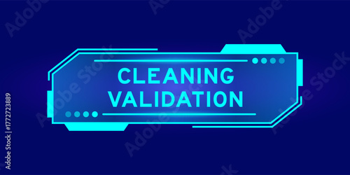 Futuristic hud banner that have word cleaning validation on user interface screen on blue background