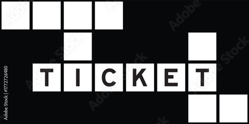 Alphabet letter in word ticket on crossword puzzle background