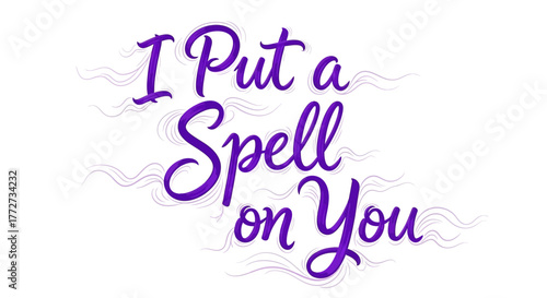 A captivating image featuring the phrase i put a spell on you in a stylish purple script with flourishes