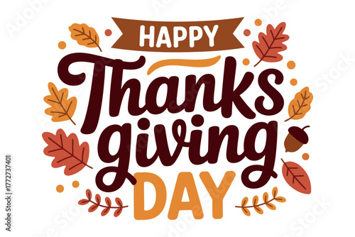 Happy Thanksgiving Day text with fall leaves and acorns illustration