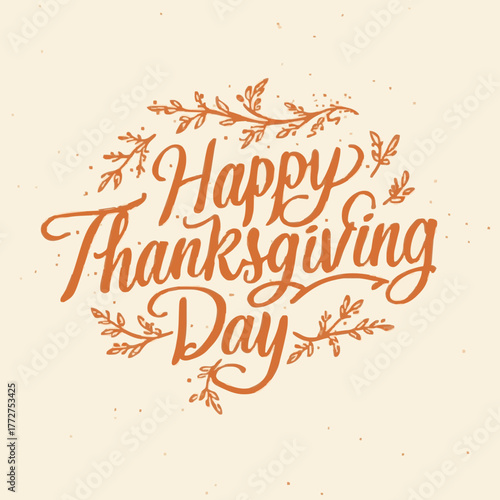 Thanksgiving calligraphy greeting card, poster, banner, template, postcard. Happy Thanksgiving Day beautiful lettering, sticker, label, tag. Autumn holiday celebration in November. Vintage text logo.
