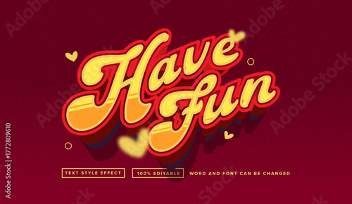 Text effect editable vector graphic of the Have fun, perfect for movie title, poster title, banner title, etc.	
