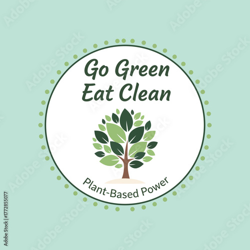 Go Green Eat Clean Plant-Based Power Healthy Lifestyle Emblem