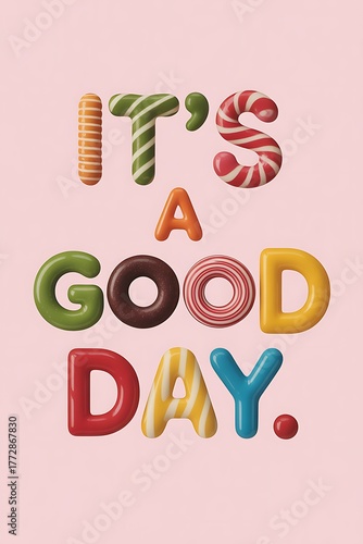 Its a good day concept