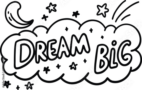 Inspirational quote dream big art with celestial stars perfect for motivational posters and graphic design