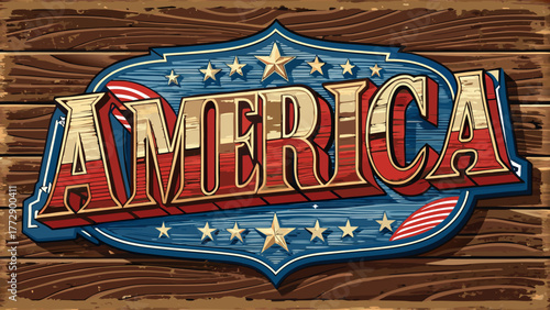 Very beautiful aged and worn wooden sign featuring “America,” with rustic textures, faded paint, and natural weathering, showcasing vintage charm and classic Americana style on a textured wood grain b