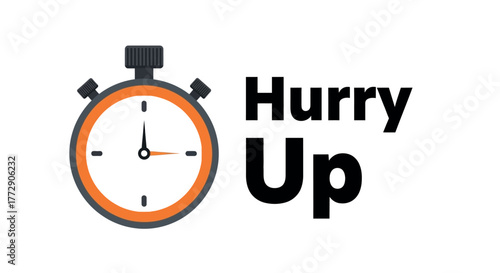 A stopwatch graphic with the words "Hurry Up" suggests the concept of urgency and time-sensitive situations.
