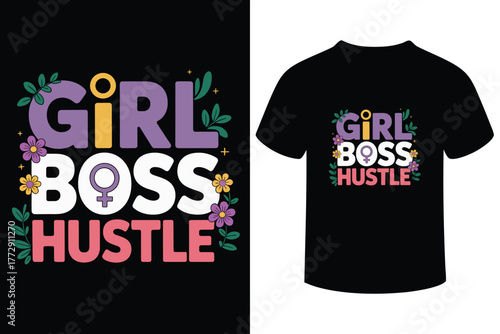 Girl boss hustle motivational slogan with floral accents
