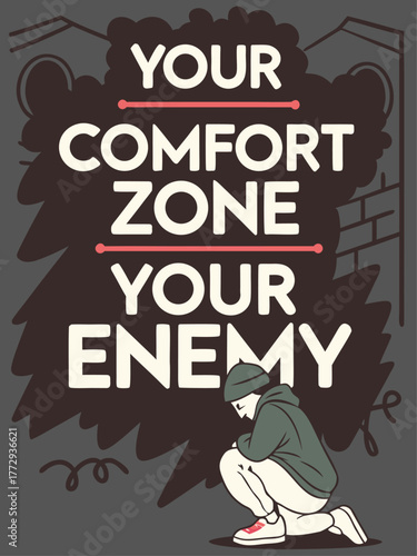 Your Comfort Zone Is Your Enemy – gritty street-art motivational typography vector