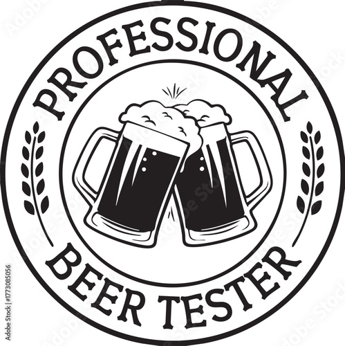 Professional Beer Tester Badge Vector — Black and White Emblem with Clinking Mugs, Barley Stalks, and Bold Typography