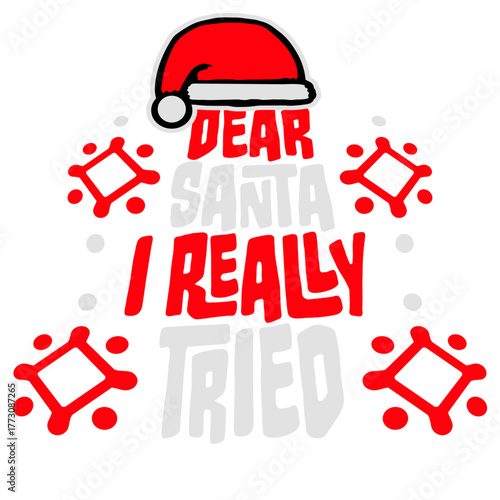 Dear Santa I Really Tried Christmas Humor Joke Quote