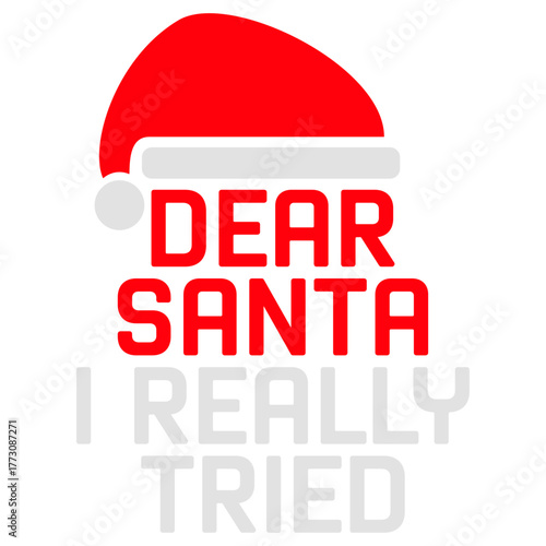 Dear Santa I Really Tried Christmas Humor Joke Quote