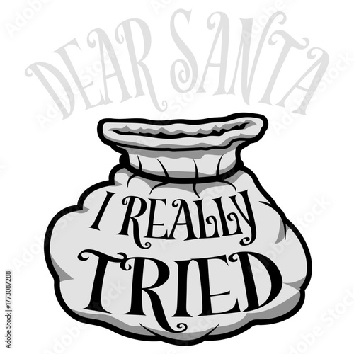 Dear Santa I Really Tried Christmas Humor Joke Quote