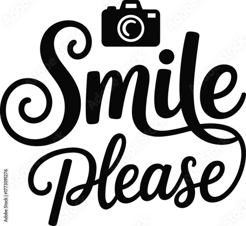 Smile please camera icon, photography quote, cheerful message, cursive text, happy moment, photo shoot, flat vector illustration, graphic design
