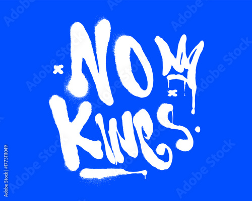 No Kings graffiti, crossed out crown illustration, street art design, rebellion poster, anarchy symbol, spray paint texture, punk rock graphic, anti-authority vector, urban statement, distressed print