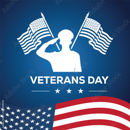 Veterans Day illustration featuring a saluting soldier silhouette with two American flags on a blue background. Patriotic design honoring military service, courage, and national pride in the USA.
