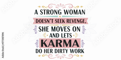 Inspirational Quote Illustration About Strong Women and Karma