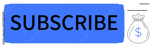 Blue subscribe button alongside a money bag icon with a dollar symbol. Ideal for marketing, newsletter, paid content, e-commerce, online services, subscriptions, monetization, simple flat metaphor
