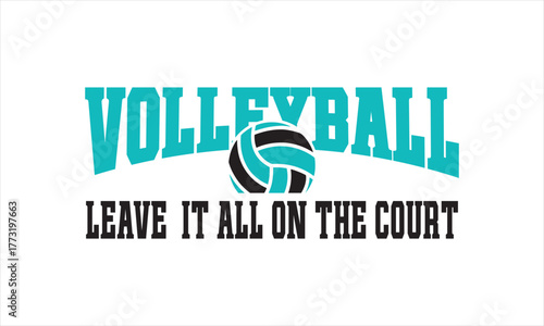 Volleyball Logo Design – Leave It All on the Court Phrase