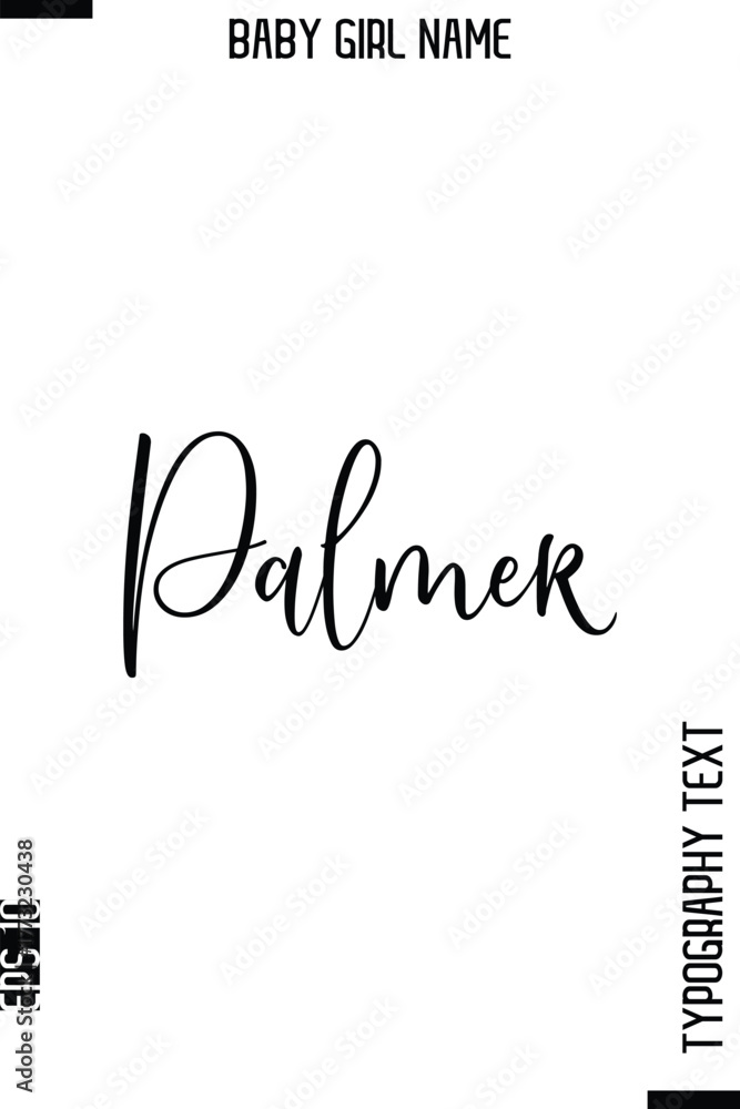 Fototapeta premium Palmer -Girl Name Cursive Hand Lettering Typography Vector Template