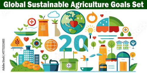 Global Sustainable Agriculture Goals Set Vector Illustration. Collection with Earth Globe Ecology Environment Plants, Farming Crops Harvest, Sustainable Goal Concept.