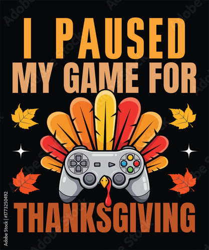 i paused my game for Thanksgiving. 