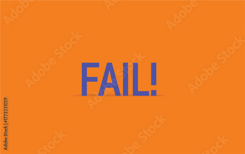 Vector illustration of the word FAIL! in bold blue letters on a vibrant orange background, symbolizing mistake, error, and defeat in projects