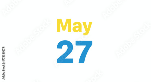 Vibrant reminder of May 27th, a date highlighted in yellow and blue on white backdrop