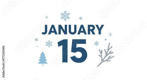 January 15th winter holiday illustration with snowflakes festive date design element  celebration backdrop seasonal