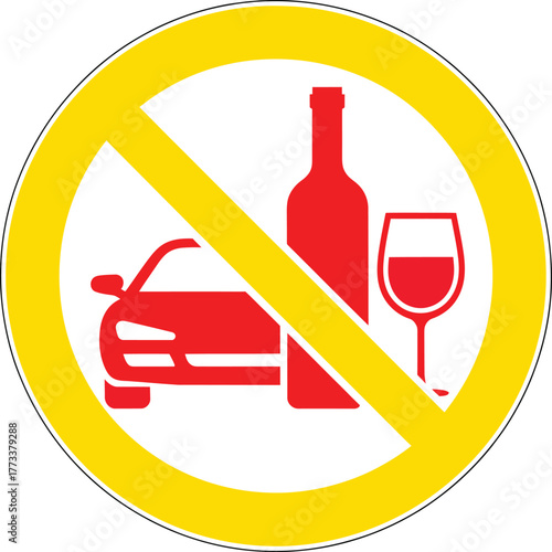 No Drinking and Driving vector sign with red car, wine bottle, and glass crossed by yellow prohibition symbol inside circular frame.