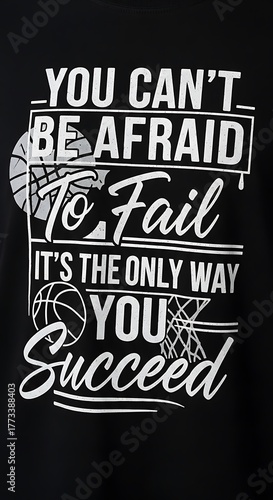 Inspirational Basketball Quote - Embrace Failure to Achieve Success.