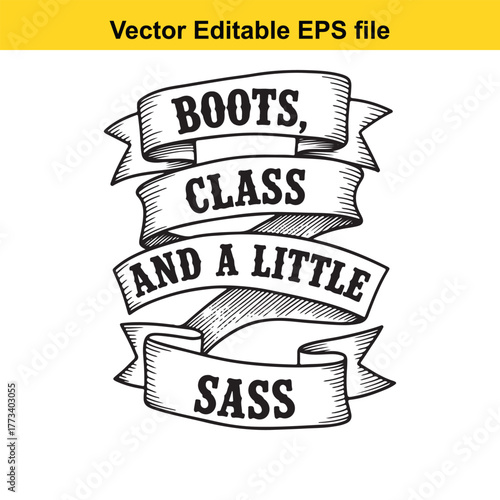 Boots, class and a little sass text on a stacked ribbon banner, vector illustration
