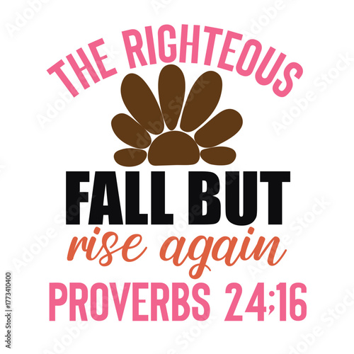 the righteous fall but rise again proverbs 24;16