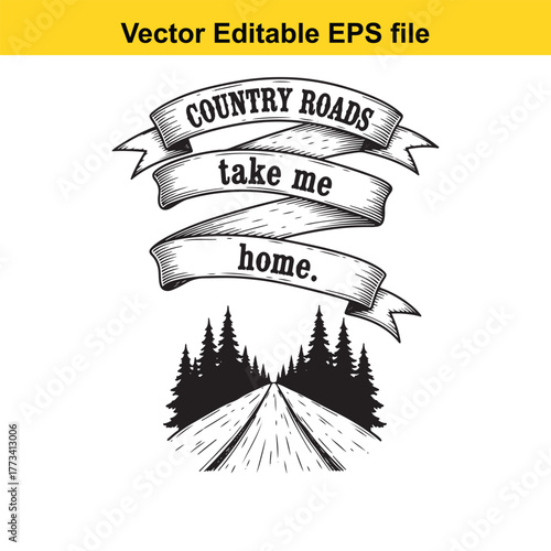 Country roads take me home text with forest road illustration