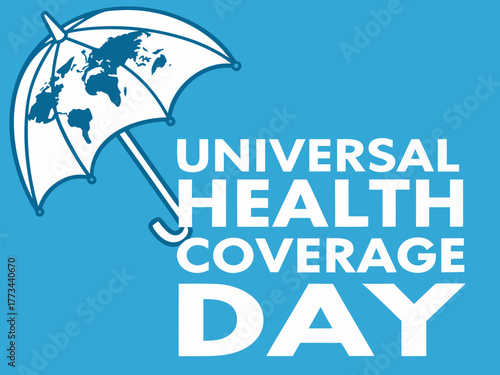Universal Health Coverage Day A World Under Protection Promoting Global Healthcare Access for All