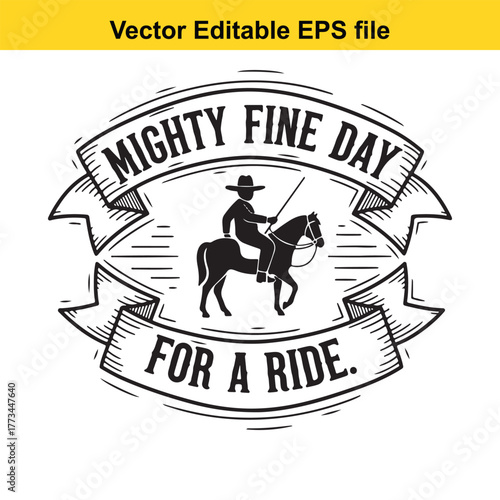Mighty fine day for a ride vintage cowboy on horseback illustration