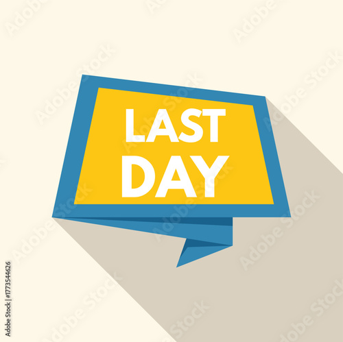 Origami speech bubble is announcing last day of sales with long shadow