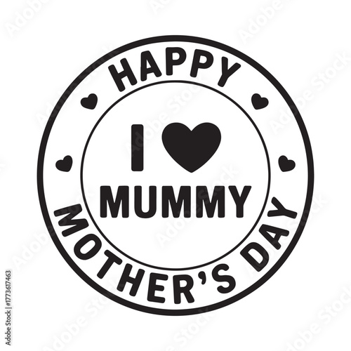Happy mothers day i love mummy stamp design