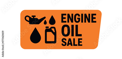 Flat vector banner design text ENGINE OIL SALE supporting icons of oil can drop and container orange and black palette isolated on white marketing approved bright palette with balanced