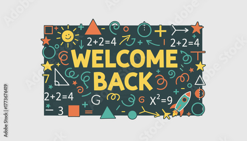 A chalkboard covered in colorful doodles math problems and a handwritten Welcome Back message in bright chalk.