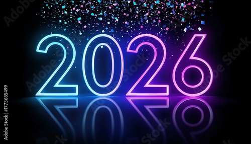 Bright neon glowing numbers 2026 with colorful confetti falling down and reflection on black background