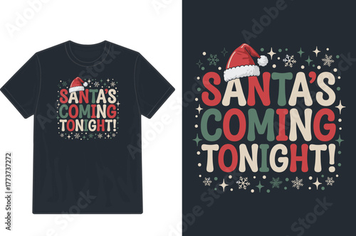 Festive santa s coming tonight graphic t shirt design mockup on dark background