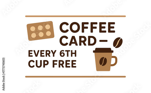 Flat vector banner design text COFFEE CARD EVERY 6TH CUP FREE supporting icons of loyalty card cup and bean brown and beige tones